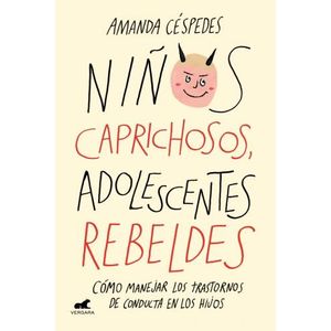 NIÑOS CAPRICHOSOS, ADOLESCENTES REBELDES - AMANDA CESPEDES