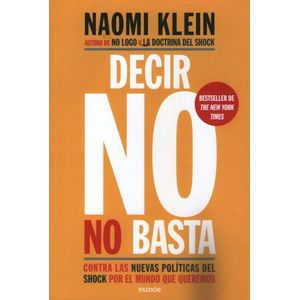 DECIR NO NO BASTA - CONTRA LAS NUEVAS POLITICAS DEL SHOCK PO