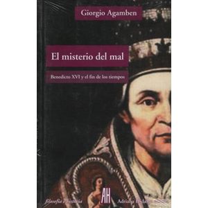 EL MISTERIO DEL MAL - BENEDICTO XVI Y EL FIN DE LOS TIEMPOS