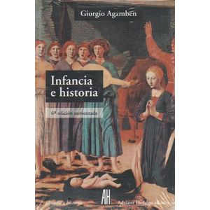 INFANCIA E HISTORIA (7MA.ED.AUMENTADA) - AGAMBEN