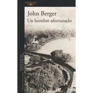 UN HOMBRE AFORTUNADO - JOHN BERGER