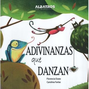 ADIVINANZAS QUE DANZAN - FLORENCIA ESSES - ALBATROS