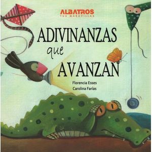 ADIVINANZAS QUE AVANZAN - FLORENCIA ESSES - ALBATROS