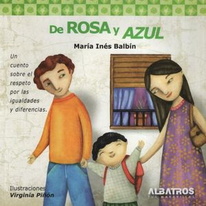 DE ROSA Y AZUL. UN CUENTO SOBRE EL RESPETO POR LAS IGUALDADE