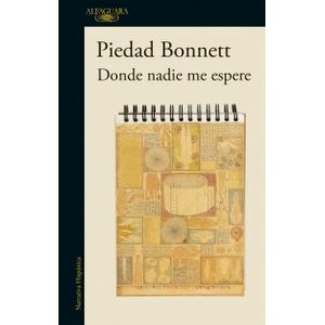 DONDE NADIE ME ESPERE - PIEDAD BONNETT