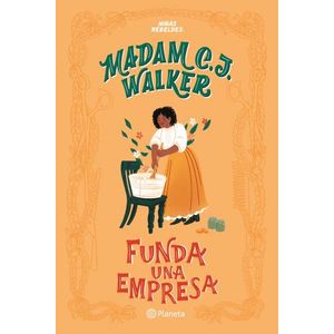 LIBRO MADAM C.J WALKER FUNDA UNA EMPRESA - NIÑAS REBELDES -