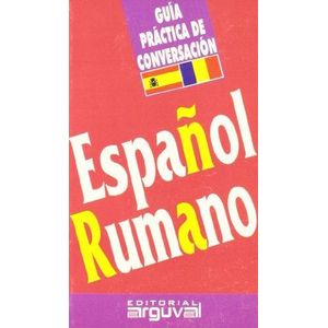 GUIA PRACTICA DE CONVERSACION - ESPAÑOL-RUMANO