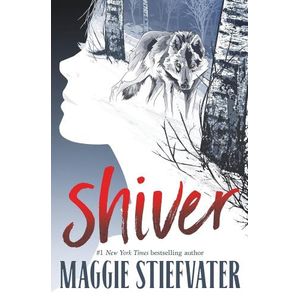 SHIVER - SHIVER 1 - MAGGIE STIEFVATER