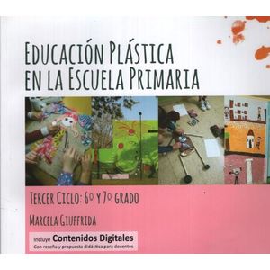 EDUCACION PLASTICA EN LA ESCUELA PRIMARIA 3° CICLO - AULA TA