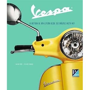 VESPA - LA HISTORIA DE UNA LEYENDA DESDE SUS ORIGENES HASTA
