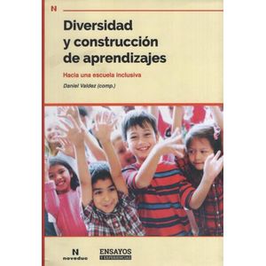 DIVERSIDAD Y CONSTRUCCION DE APRENDIZAJES. HACIA UNA ESCUELA