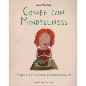 COMER CON MINDFULNESS - ANA MORENO