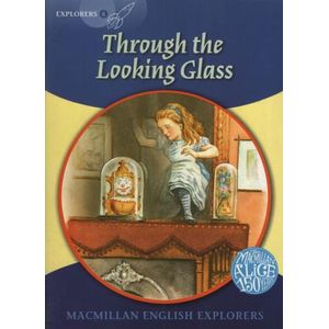 THROUGH THE LOOKING GLASS EXPLORERS - MACMILLAN ENGLISH EXPL