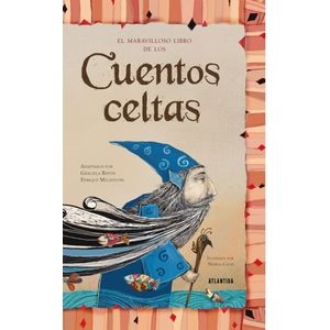 EL MARAVILLOSO LIBRO DE LOS CUENTOS CELTAS