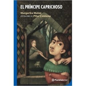 EL PRINCIPE CAPRICHOSO - PLANETA LECTOR AZUL