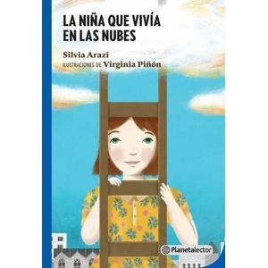 LA NIÑA QUE VIVIA EN LAS NUBES - PLANETA LECTOR AZUL