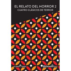 EL RELATO DEL HORROR 2 - CUATRO CLASICOS DE TERROR - PLANETA