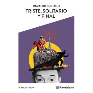 TRISTE, SOLITARIO Y FINAL - PLANETA TIERRA