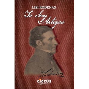 YO SOY ARTIGAS - ELOISA RODENAS
