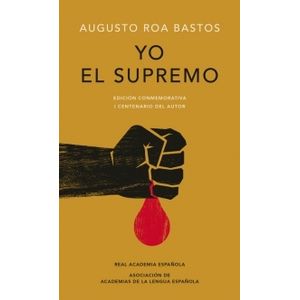 YO EL SUPREMO (ED CONMEMORATIVA RAE)