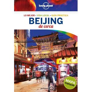 BEIJING DE CERCA (2DA.EDICION) ESPAÑOL LONELY PLANET