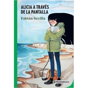 ALICIA A TRAVES DE LA PANTALLA  - PLANETA LECTOR VERDE