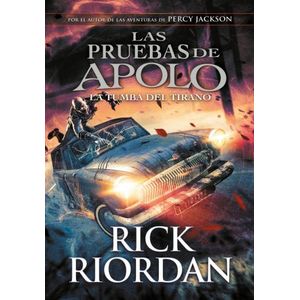 LA TUMBA DEL TIRANO - LAS PRUEBAS DE APOLO 4 - RICK RIORDAN