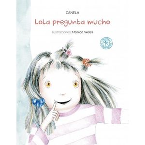 LOLA PREGUNTA MUCHO - CANELA