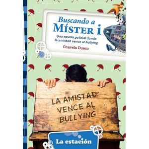 BUSCANDO A MISTER I - LA AMISTAD VENCE AL BULLYING - LA MAQU