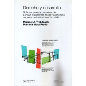 DERECHO Y DESARROLLO - GUIA FUNDAMENTAL PARA ENTENDER POR QU