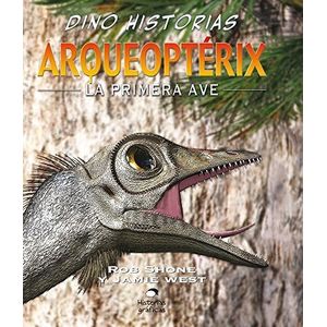 ARQUEOPTERIX - LA PRIMERA AVE - DINO HISTORIAS