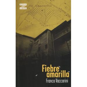 FIEBRE AMARILLA - ZONA LIBRE - FRANCO VACCARINI