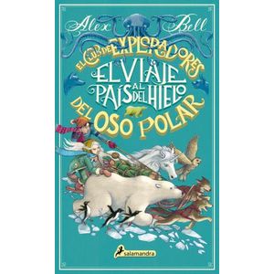 EL VIAJE AL PAIS DEL HIELO - EL CLUB DE LOS EXPLORADORES DEL