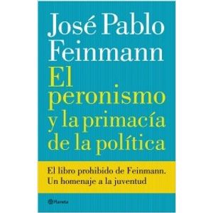 EL PERONISMO Y LA PRIMACIA DE LA POLITICA