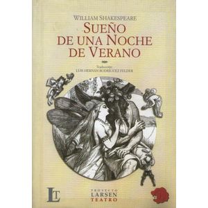SUEÑO DE UNA NOCHE DE VERANO - COLECCION LARSEN TEATRO