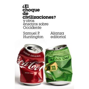EL CHOQUE DE CIVILIZACIONES? Y OTROS ENSAYOS SOBRE OCCIDENTE