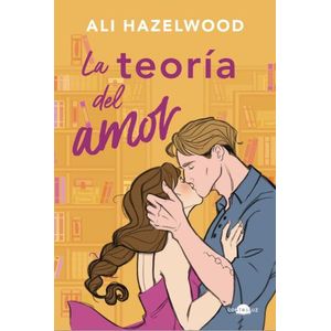 LA TEORIA DEL AMOR - ALI HAZELWOOD