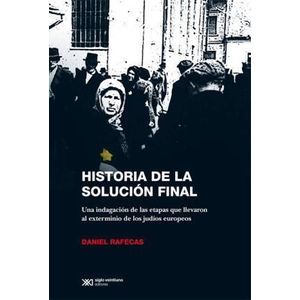 HISTORIA DE LA SOLUCIÓN FINAL (6TA.EDICION)