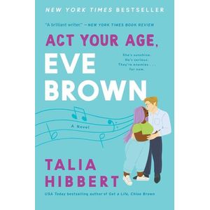 ACT YOUR AGE, EVE BROWN - THE BROWN SISTERS 3- TALIA HIBBERT