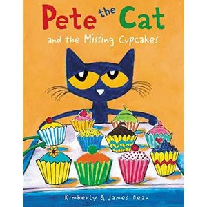 PETE THE CAT AND THE MISSING CUPCAKES - JAMES DEAN - KIMBERL