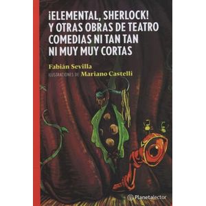 ELEMENTAL, SHERLOCK! Y OTRAS OBRAS DE TEATRO - PLANETA LECTO