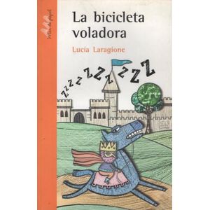 LA BICICLETA VOLADORA - SERIE NARANJA CRECER CREANDO