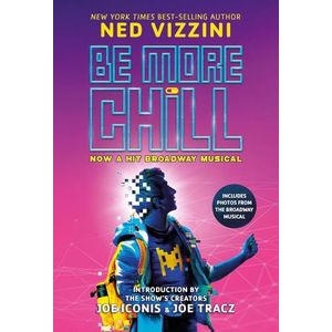 BE MORE CHILL - NED VIZZINI
