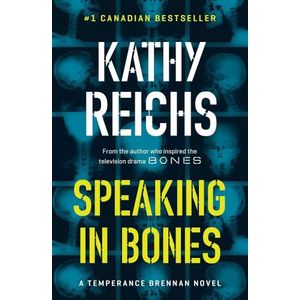 SPEAKING IN BONES - KATHY REICHS