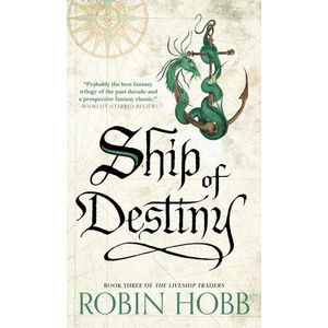 SHIP OF DESTINY - THE LIVESHIP TRADERS 3 - ROBIN HOBB