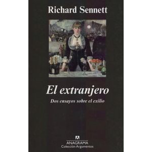 EL EXTRANJERO - DOS ENSAYOS SOBRE EL EXILIO