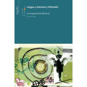 LENGUA Y LITERATURA 3 POLIMODAL - LA MAQUINA LITERARIA