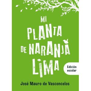 MI PLANTA DE NARANJA LIMA (EDICION ESCOLAR)