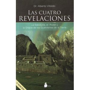 LAS CUATRO REVELACIONES. LA SABIDURIA, EL PODER Y LA GRACIA