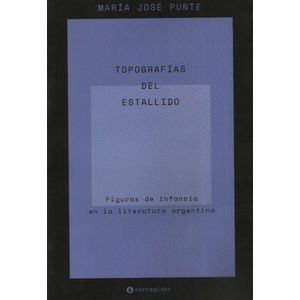 LIBRO TOPOGRAFIAS DEL ESTALLIDO - MARIA JOSE PUENTE